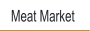 Meat Market